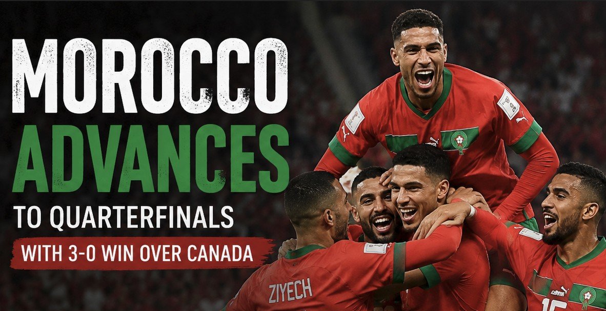 Morocco Advances to Quarterfinals with 3-0 Win Over Canada